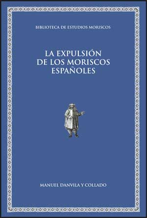 EXPULSION DE LOS MORISCOS ESPA�OLES,LA