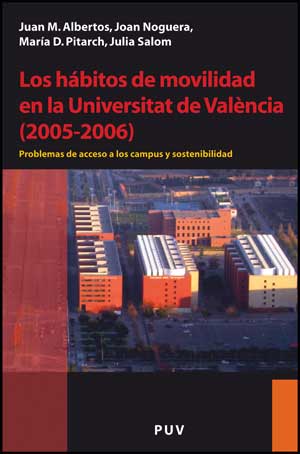 HABITOS DE MOVILIDAD EN LA UNIVERSITAT DE VAL�NCIA (2005-200