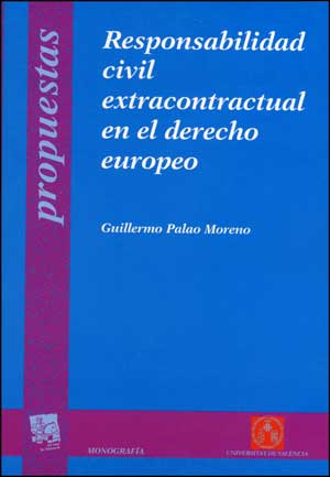 RESPONSABILIDAD CIVIL EXTRACONTRACTUAL EN EL DERECHO EUROPEO