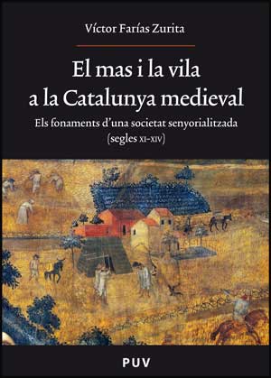 MAS I LA VILA A LA CATALUNYA MEDIEVAL,EL