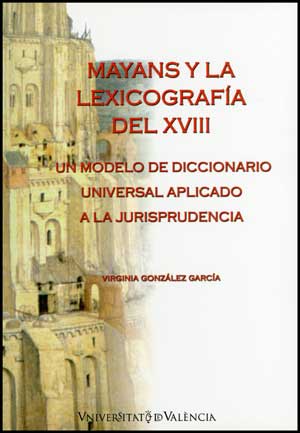 MAYANS Y LA LEXICOGRAFIA DEL XVIII