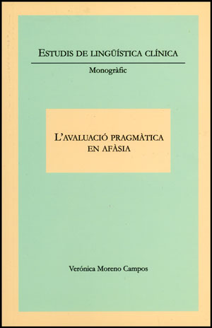 L'AVALUACIO PRAGMATICA EN AFASIA