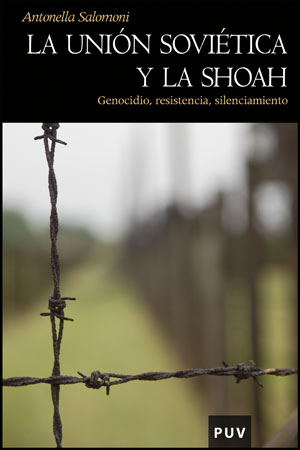 UNION SOVIETICA Y LA SHOAH,LA
