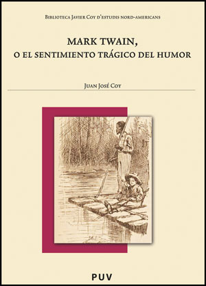 MARK TWAIN, O EL SENTIMIENTO TRAGICO DEL HUMOR