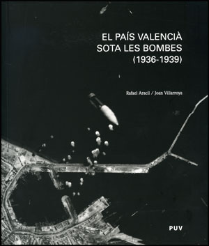 PAIS VALENCIA SOTA LES BOMBES (1936-1939),EL