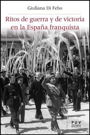 RITOS DE GUERRA Y DE VICTORIA EN LA ESPA�A FRANQUISTA