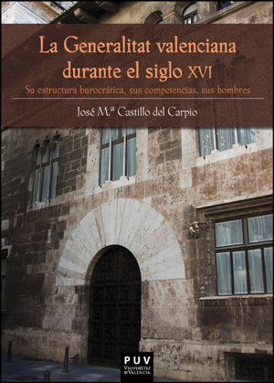 GENERALITAT VALENCIANA DURANTE EL SIGLO XVI,LA