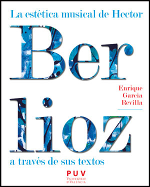 ESTETICA MUSICAL DE HECTOR BERLIOZ A TRAVES DE SUS TEXTOS,LA