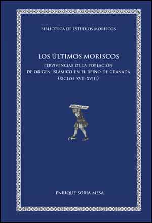 ULTIMOS MORISCOS,LOS