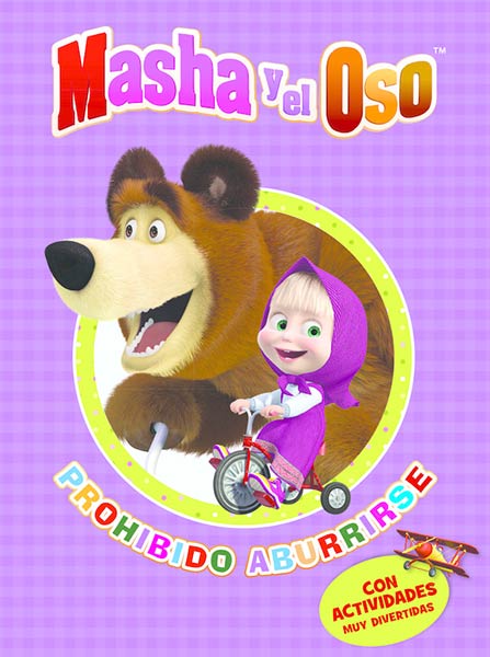 PROHIBIDO ABURRIRSE (MASHA Y EL OSO. ACTIVIDADES)