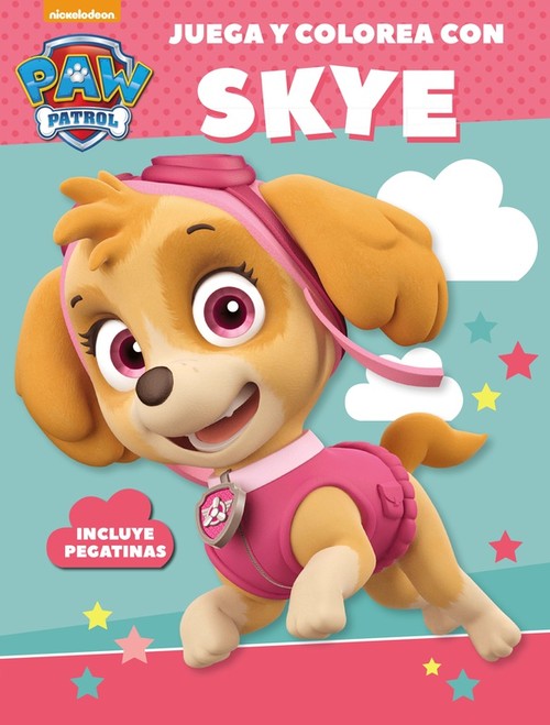 JUEGA Y COLOREA CON SKYE (PAW PATROL - PATRULLA CANINA. ACT