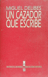 UN CAZADOR QUE ESCRIBE