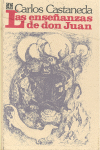 AS ENSEANZAS DE DON JUAN, UNA FORMA YAQUI DE CONOCIMIENTO