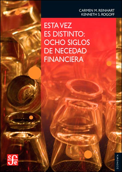 ESTA VEZ ES DISTINTO:OCHO SIGLOS DE NECEDAD FINANCIERA