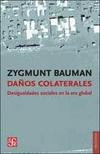DA�OS COLATERALES. DESIGUALDADES SOCIALES EN LA ERA GLOBAL