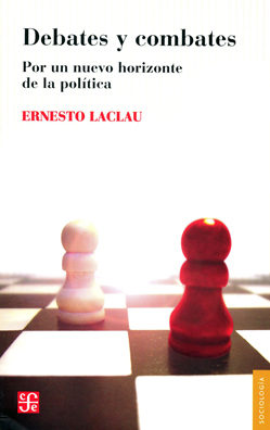 DEBATES Y COMBATES. POR UN NUEVO HORIZONTE DE LA POLITICA