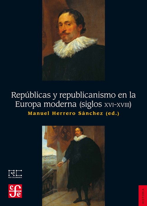 REPUBLICAS Y REPUBLICANISMO EN LA EUROPA MODERNA (SIGLOS XVI