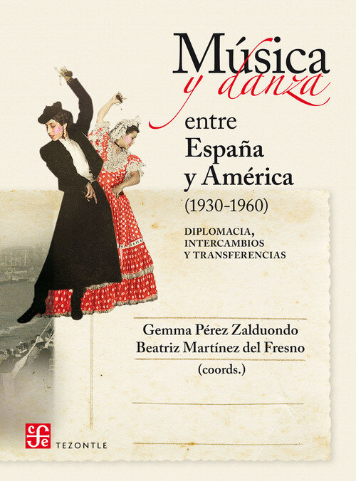 MUSICA Y DANZA ENTRE ESPAA Y AMERICA (1930-1960)