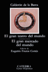 GRAN TEATRO DEL MUNDO- EL GRAN MERCADO DEL MUNDO, EL
