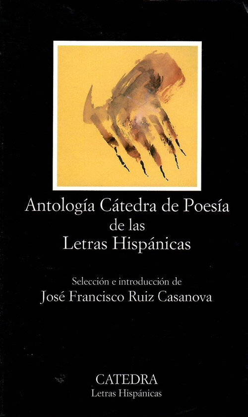 ANTOLOGIA CATEDRA DE POESIA DE LAS LETRAS HISPANICAS