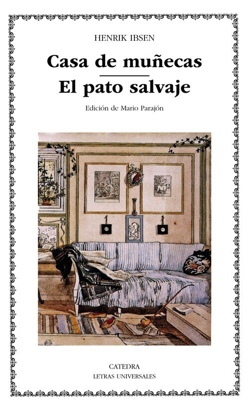CASA DE MU�ECAS-PATO SALVAJE-CATEDRA