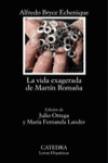 VIDA EXAGERADA DE MARTIN ROMA�A, LA