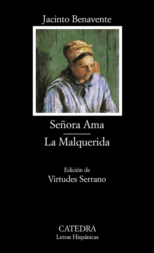 SE�ORA AMA/LA MALQUERIDA-CATEDRA