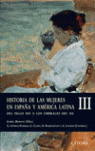 HISTORIA DE LAS MUJERES EN ESPA�A Y AMERICA LATINA III