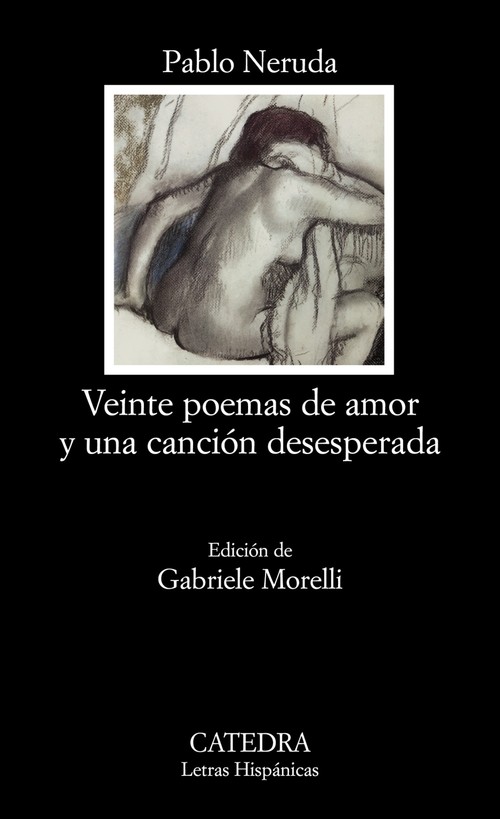 VEINTE POEMAS AMOR Y CAN.DESES-CATEDRA