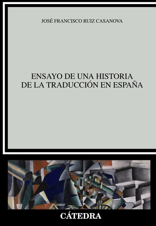 ENSAYO DE UNA HISTORIA DE LA TRADUCCION EN ESPA�A