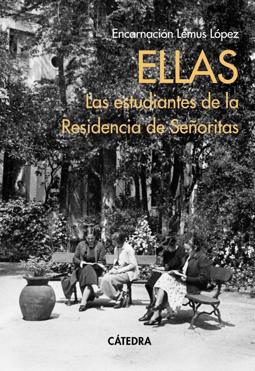 ELLAS. LAS ESTUDIANTES DE LA RESIDENCIA DE SE�ORITAS