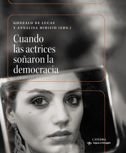 CUANDO LAS ACTRICES SO�ARON LA DEMOCRACIA