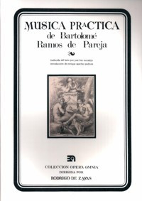 MUSICA PRACTICA DE BARTOLOME RAMOS DE PAREJA