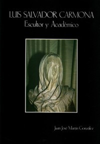 LUIS SALVADOR CARMONA ESCULTOR Y ACADEMICO