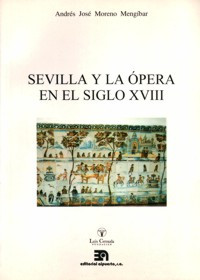 SEVILLA Y LA OPERA EN EL SIGLO XVIII