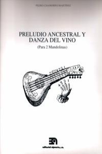 PRELUDIO ANCESTRAL Y DANZA DEL VINO (PARA 2 MANDOLINAS)