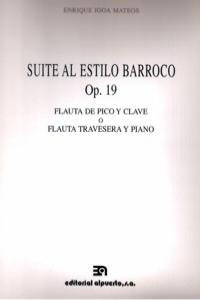 SUITE AL ESTILO BARROCO, OP, 19 (FLAUTA DE PICO O CLAVE O FL