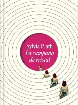 CAMPANA DE CRISTAL, LA. EDICION ILUSTRADA