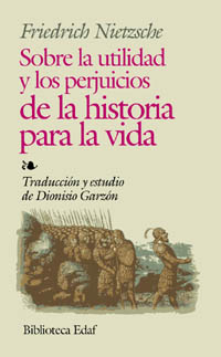 SOBRE LA UTILIDAD Y LOS PERJUICIOS DE LA HISTORIA PARA LA VI