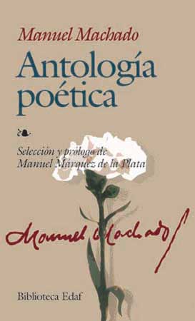 ANTOLOGIA POETICA DE MANUEL MACHADO