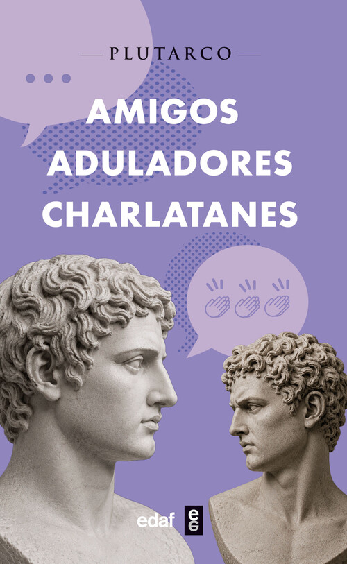 AMIGOS, ADULADORES, CHARLATANES