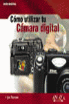 COMO UTILIZAR TU CAMARA DIGITAL-ANAYA MU