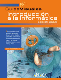 INTRODUCCION A LA INFORMATICA. GUIA VISUAL