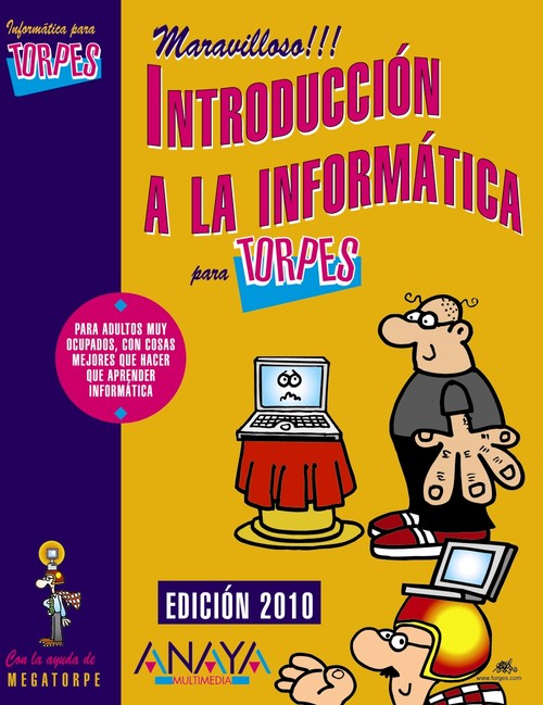 INTRODUCCION A LA INFORMATICA PARA TORPES 2010