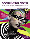 COOLHUNTING DIGITAL A LA CAZA DE LAS ULTIMAS TENDENCIAS