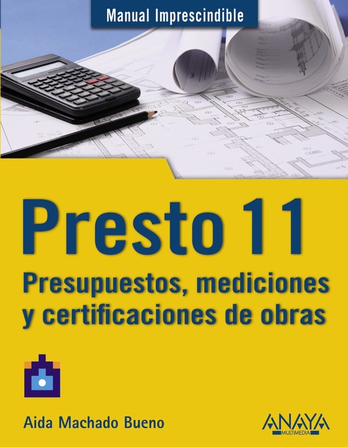 PRESTO 11.PRESUPUESTOS,MEDICIONES Y CERTIFICACIONES DE OBRA