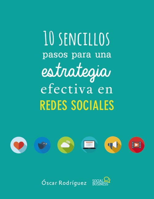 10 SENCILLOS PASOS PARA ESTRATEGIA EFECTIVA REDES SOCIALES