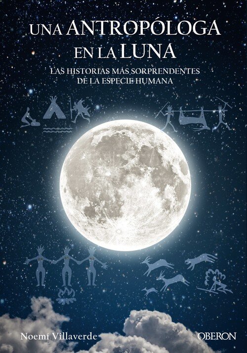 UNA ANTROPOLOGA EN LA LUNA. LAS HISTORIAS MAS SORPRENDENTES