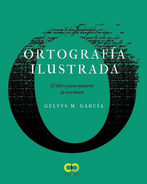 ORTOGRAFIA ILUSTRADA. EL LIBRO PARA MEJORAR LA ESCRITURA