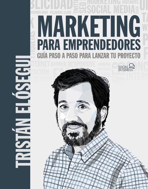 MARKETING PARA EMPRENDEDORES. GUIA PASO A PASO PARA LANZAR T